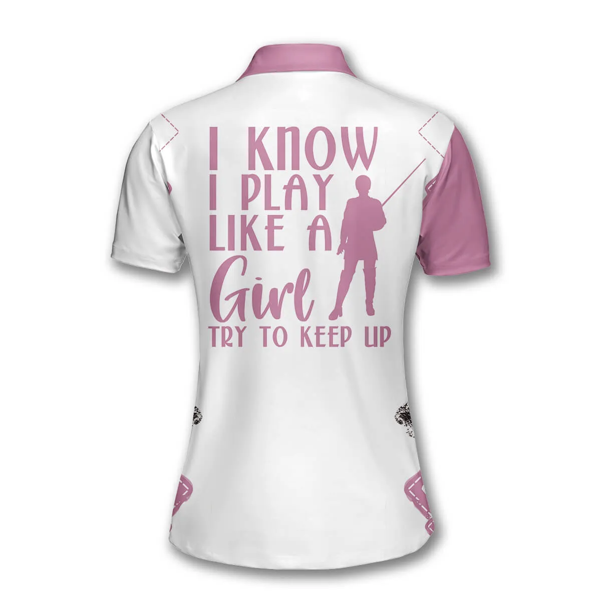 Billiards I Know I Play Like a Girl Try To Keep Up Custom Billiard Shirts for Women