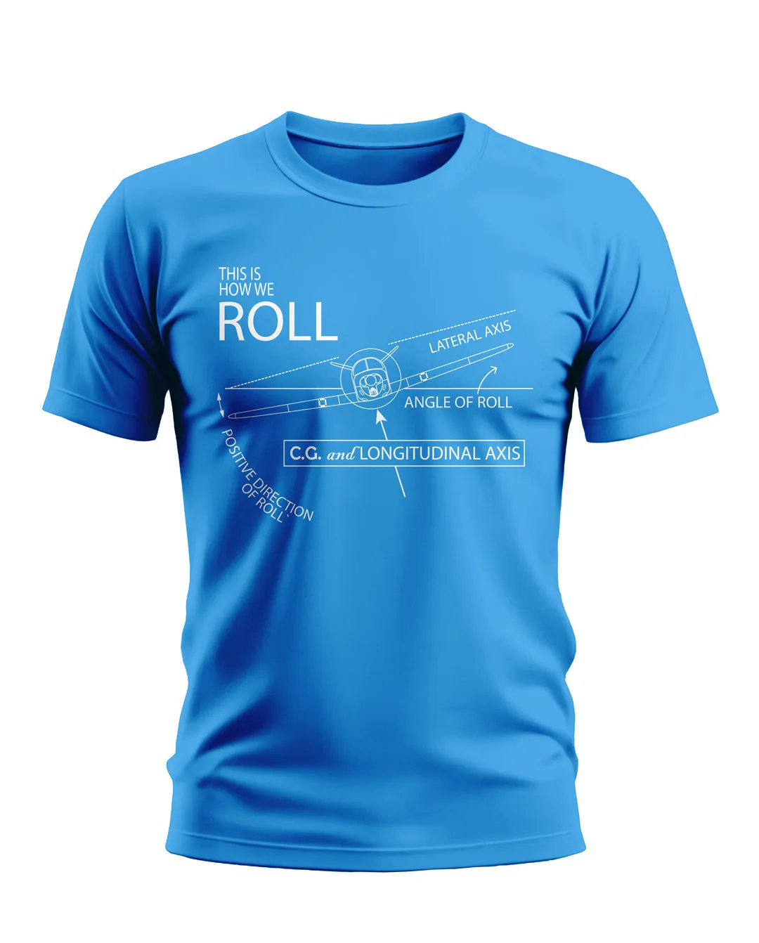 THIS IS HOW WE ROLL T-SHIRT