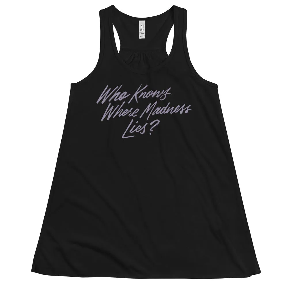 Where Madness Lies Fitted Flowy Racerback Tank | Don Quixote