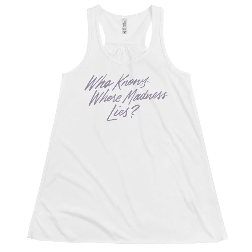 Where Madness Lies Fitted Flowy Racerback Tank | Don Quixote