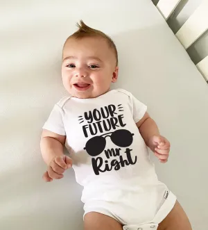 Your Future Mr. Right - Cute Funny Baby Infant Onesie - Valentine's Day - Steal Your Heart